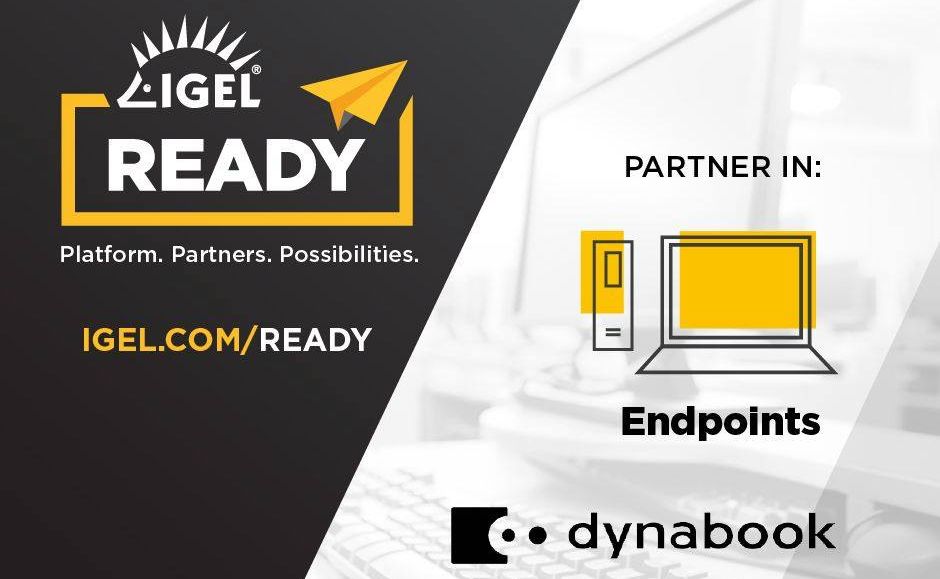 Dynabook è il nuovo partner tecnologico del programma IGEL Ready per gli endpoint thumbnail