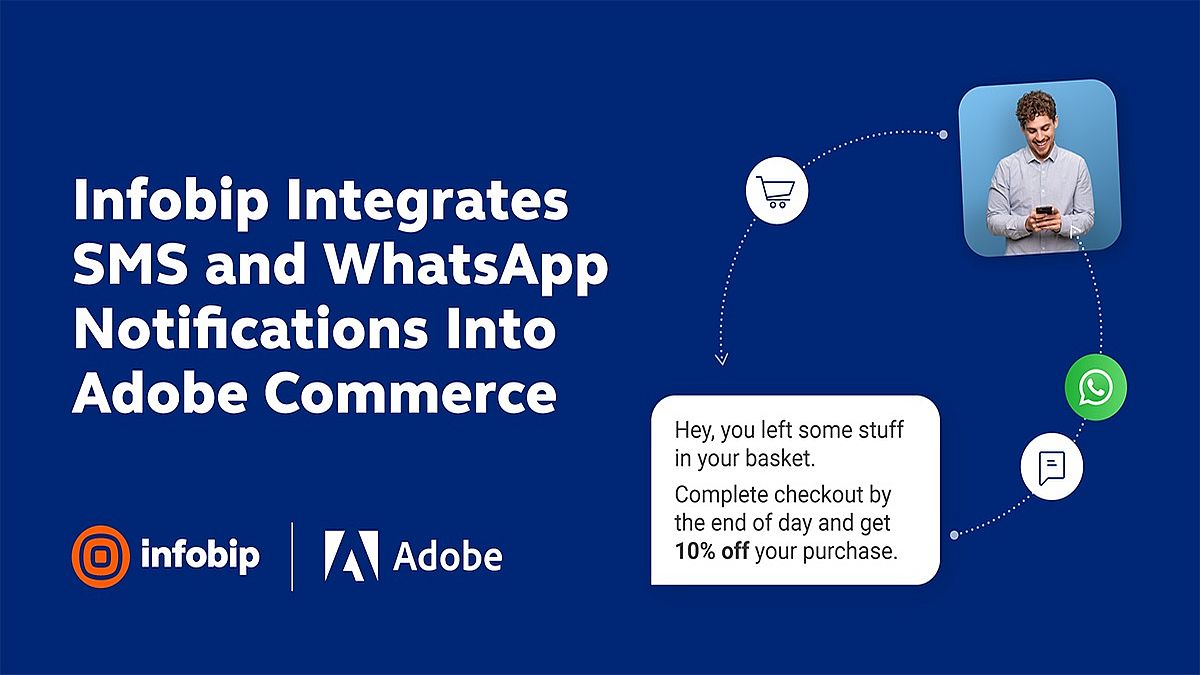 Infobip: le notifiche SMS e WhatsApp sono ora disponibili anche in Adobe Commerce thumbnail