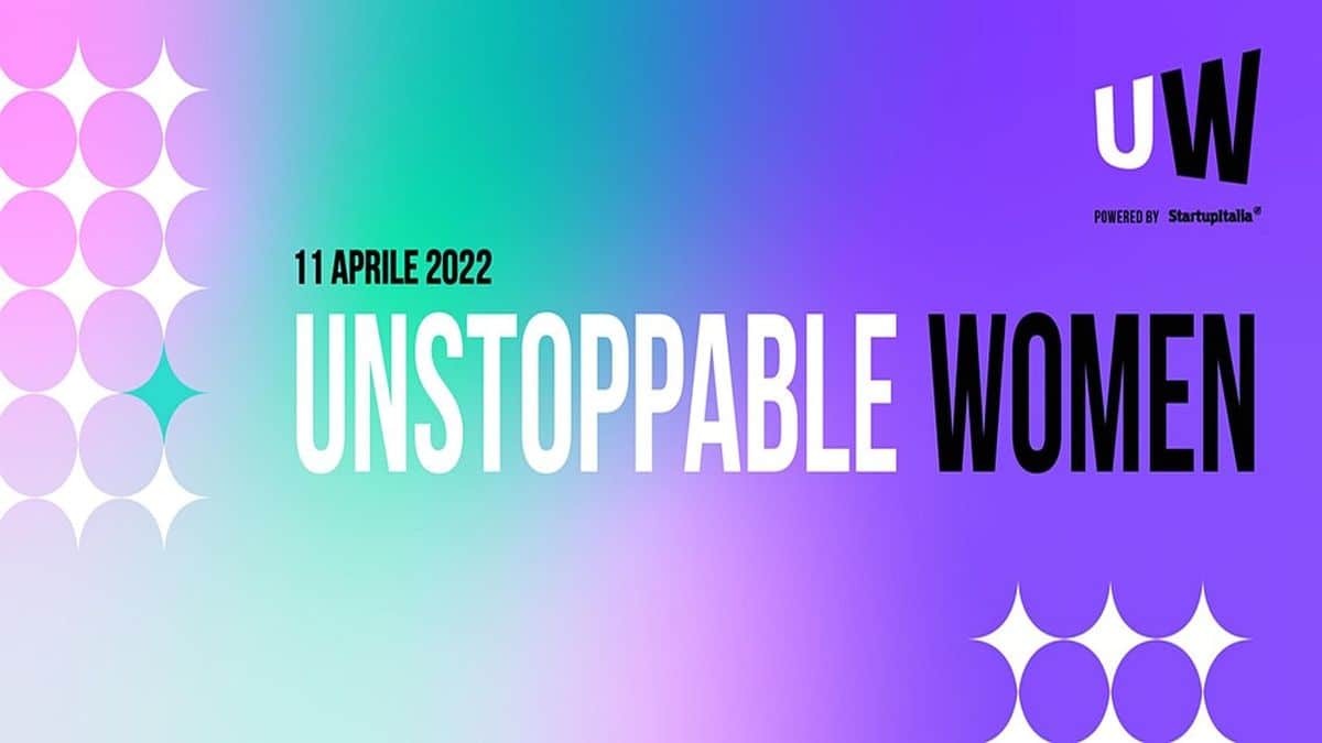 Unstoppable Women 2022, l'imprenditoria femminile si da appuntamento a Milano thumbnail