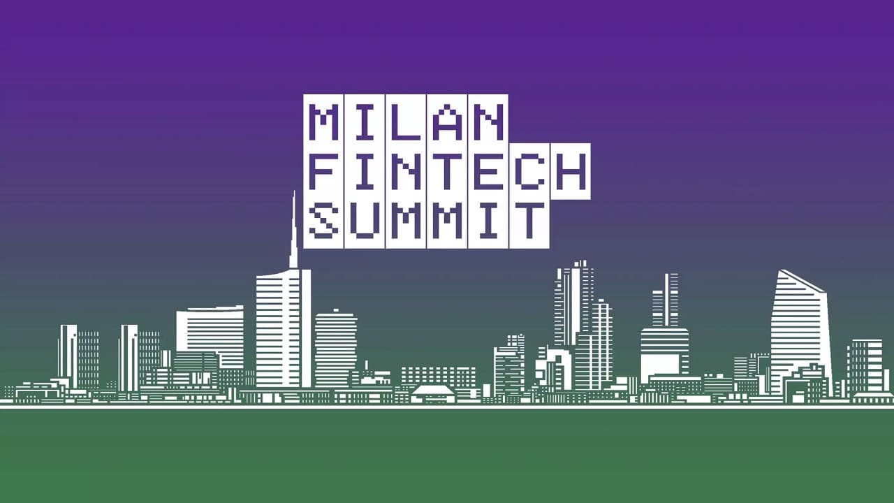È alle porte la terza edizione del Milan Fintech Summit thumbnail